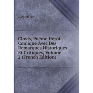   Historiques Et Critiques, Volume 2 (French Edition): Lejeune: Books