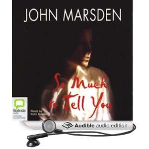   to Tell You (Audible Audio Edition) John Marsden, Kate Hosking Books
