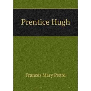 Prentice Hugh Frances Mary Peard  Books