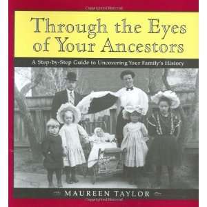   to Uncovering Your Familys History [Hardcover] Maureen Taylor Books