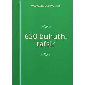  650 buhuth.tafsir: www.akademya.net: Books