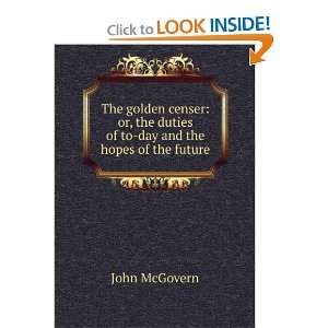   the duties of to day and the hopes of the future: John McGovern: Books