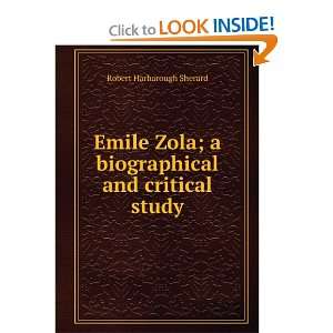  Emile Zola; a biographical and critical study: Robert 