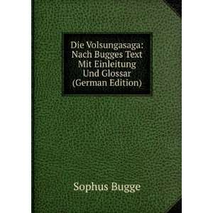  Die Volsungasaga Nach Bugges Text Mit Einleitung Und 