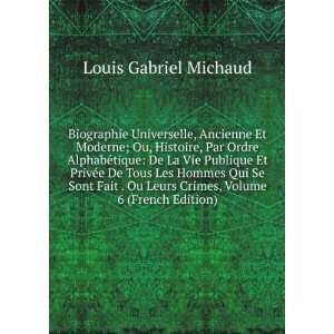   Leurs Crimes, Volume 6 (French Edition) Louis Gabriel Michaud Books
