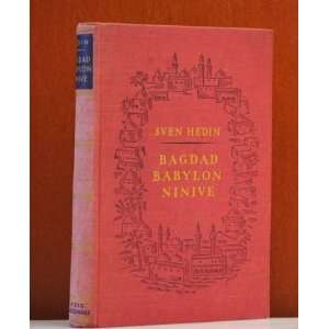  Bagdad,Babylon, Ninive Sven HEDIN Books