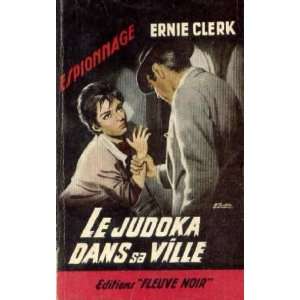  Le judoka dans sa ville Clerk Ernie Books
