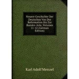   Bundes Acte, Volumes 11 12 (German Edition) Karl Adolf Menzel Books
