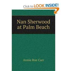 Nan Sherwood at Palm Beach Annie Roe Carr Books