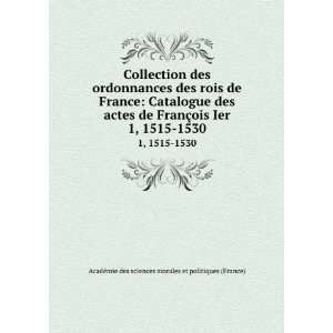    1530 AcadÃ©mie des sciences morales et politiques (France) Books