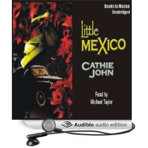  Little Mexico (Audible Audio Edition): Cathie John 