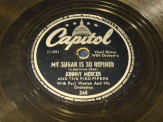 Capitol Records 268, Johnny Mercer. Sida A  My Sugar Is So Refined 