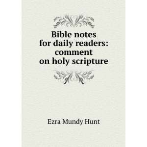   for daily readers comment on holy scripture Ezra Mundy Hunt Books