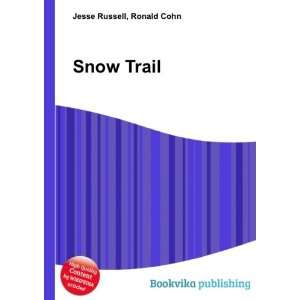  Snow Trail: Ronald Cohn Jesse Russell: Books