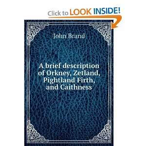  of Orkney, Zetland, Pightland Firth, and Caithness John Brand Books
