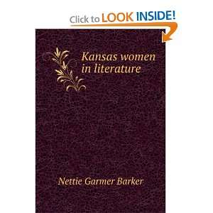  Kansas women in literature Nettie Garmer Barker Books
