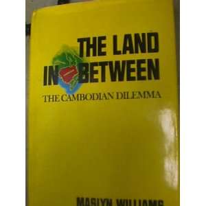  The land in between;: The Cambodian dilemma: Books