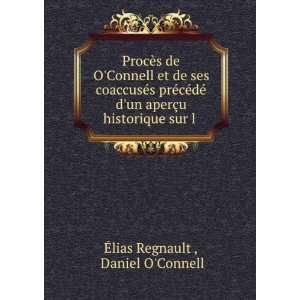   sur l .: Daniel OConnell Ã?lias Regnault :  Books