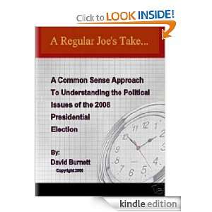   issues of the 2008 Presidential Election. eBook David Burnett Kindle