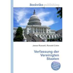   Verfassung der Vereinigten Staaten: Ronald Cohn Jesse Russell: Books