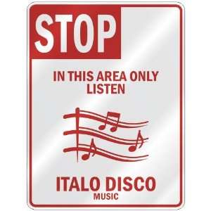   AREA ONLY LISTEN ITALO DISCO  PARKING SIGN MUSIC