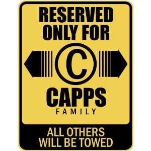   RESERVED ONLY FOR CAPPS FAMILY  PARKING SIGN: Home 