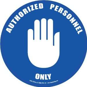    Authorized Personnel Only Floor Sign 17.5 Circle 