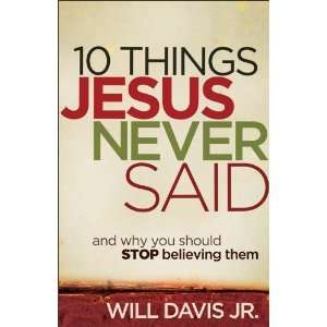   Why You Should Stop Believing Them [Paperback]: Will Davis Jr.: Books