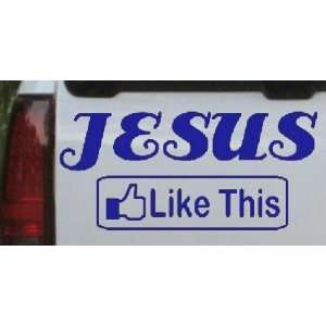   6in    Jesus like this Christian Car Window Wall Laptop Decal Sticker