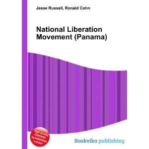   Liberation Movement (Panama): Ronald Cohn Jesse Russell: Books