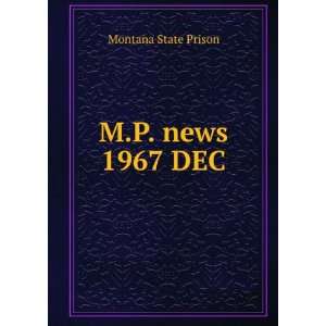  M.P. news. 1967 DEC: Montana State Prison: Books