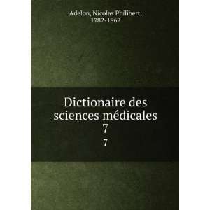   sciences mÃ©dicales. 7 Nicolas Philibert, 1782 1862 Adelon Books