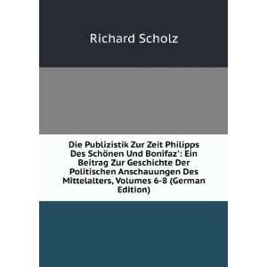   Des Mittelalters, Volumes 6 8 (German Edition) Richard Scholz Books