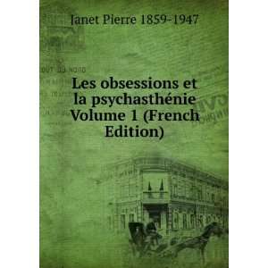   ©nie Volume 1 (French Edition) Janet Pierre 1859 1947 Books