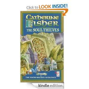 The Soul Thieves: Catherine Fisher:  Kindle Store