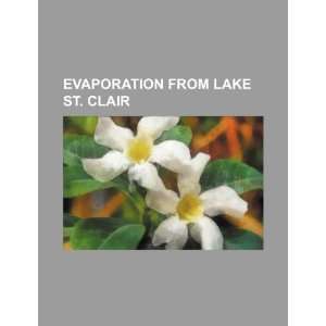  Evaporation from Lake St. Clair (9781234557164) U.S 