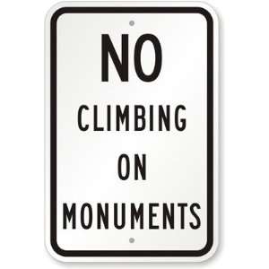  No Climbing On Cemetery Monuments Engineer Grade Sign, 18 