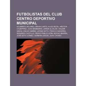  del Club Centro Deportivo Municipal: Nolberto Solano, César Cueto 