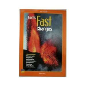  Earth: Fast Changes (What changes our Earth): Erin Fry 