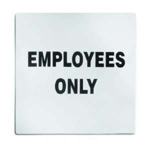  5 x 5 Employees Only Sign Stainless Steel: Office 