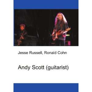  Andy Scott (guitarist) Ronald Cohn Jesse Russell Books