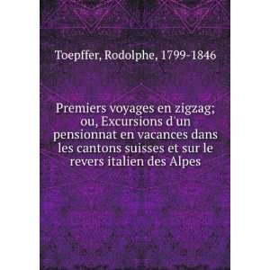   sur le revers italien des Alpes Rodolphe, 1799 1846 Toepffer Books