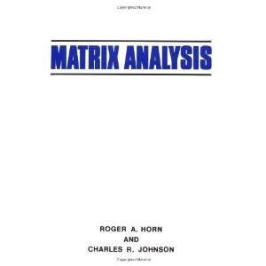  Matrix Analysis [Paperback] Roger A. Horn Books