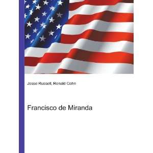Francisco de Miranda Ronald Cohn Jesse Russell  Books