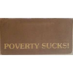  Checkbook (Check Book) cover Poverty Sucks Everything 