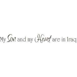  My son and my heart are in Iraq Vinyl Art: Home & Kitchen