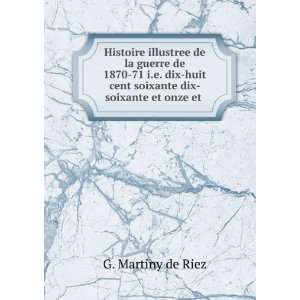   cent soixante dix soixante et onze et . G. Martiny de Riez Books