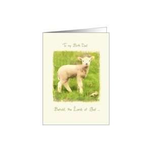  to my Birth Dad, Christian Easter card, John 129 Card 