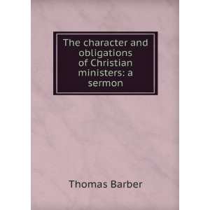   and obligations of Christian ministers a sermon Thomas Barber Books