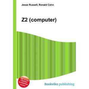  Z2 (computer) Ronald Cohn Jesse Russell Books
